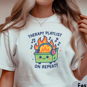 Dumpster Fire Funny Sassy shirt emotional support emotional dumpster emotional dumpster funny mental health Funny Dumpster Fire