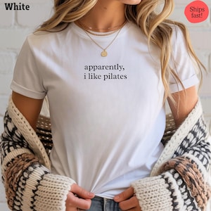 Apparently I Like Pilates T-Shirt, Funny Workout Tee, Pilates Enthusiast Gift, Casual Graphic Shirt, Gym Lover Apparel