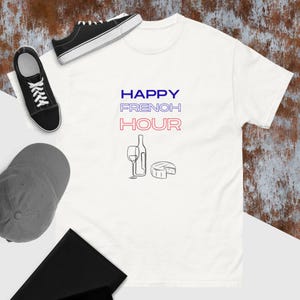 Unisex "Happy French Hour" T-shirt - Parisian Style, Blue White Red, Casual Look - French Wine Cheese - French Wine and Cheese