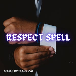 Respect Spell |  Assert Personal Sovereignty |  Receive Honor And Decency