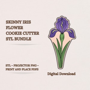 May include: A digital graphic of a purple iris flower cookie cutter design. The image includes text that reads "SKINNY IRIS FLOWER COOKIE CUTTER STL BUNDLE" and "Digital Download". The flower is outlined in black with green leaves.
