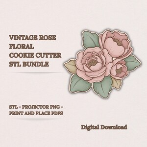 May include: A digital download graphic featuring a vintage rose floral cookie cutter STL bundle. The image shows a cluster of pink roses with green leaves, set against a light beige background. Text includes "Vintage Rose Floral Cookie Cutter STL Bundle" and "Digital Download."