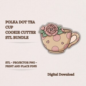 Pode incluir: Ilustração digital de um cortador de biscoitos em forma de chávena de chá com bolinhas. A chávena é bege com bolinhas cor-de-rosa e detalhes de coração. Uma flor cor-de-rosa com folhas verdes está em cima da chávena. Texto: "POLKA DOT TEA CUP COOKIE CUTTER STL BUNDLE".