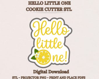 Hello Little One Text Plaque Cookie Cutter STL, Lemon Baby Shower, 8 Sizes, Projector PNG, PDF Templates, Digital Download
