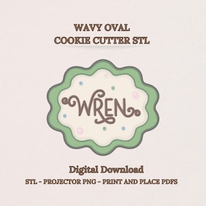 Puede incluir: Gráfico de descarga digital para un cortador de galletas ovalado ondulado. El diseño presenta el nombre "WREN" en una fuente decorativa, rodeado por un borde verde y crema con acentos pastel. El texto en la parte superior dice "WAVY OVAL COOKIE CUTTER STL".