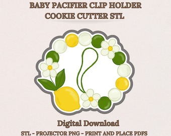 Baby Pacifier Clip Holder Cookie Cutter STL, Lemon Baby Shower, 8 Sizes, Projector PNG, PDF Templates, Digital Download