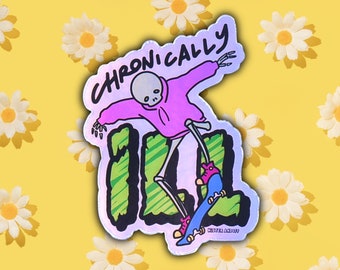 Chronically ILL skateboarding skeleton sticker // 3" holographic sticker // waterproof sticker //