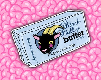 Black Phillip -brand Butter sticker // approx 3.5" glossy vinyl sticker // waterproof sticker //