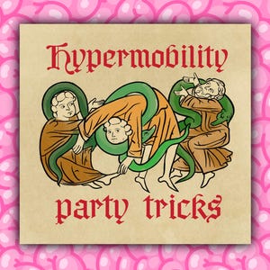 Hypermobility Party Tricks medieval sticker // approx 3" matte vinyl sticker // waterproof sticker //