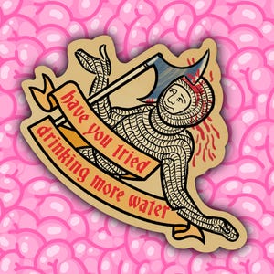 Migraine Advice medieval sticker // approx 3" matte vinyl sticker // waterproof sticker // "Have you tried drinking more water?"