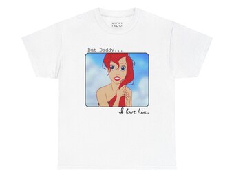 Camiseta unisex "Pero papá, lo amo": camiseta de sirena, fanática del ratón, inspirada en la música, regalo de despedida de soltera, atuendo de fin de semana para niñas