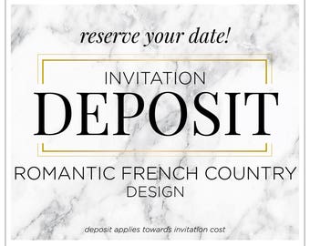 Romantic Wedding, Chic Invitations, Elegant Wedding Invitation, Countryside Wedding, European Wedding - "Romantic French Country" DEPOSIT