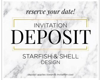 Custom Wedding Invitation, Beach Invitation Suite, Destination or Nautical Wedding, Summer Wedding Invitations -"Starfish and Shell" DEPOSIT