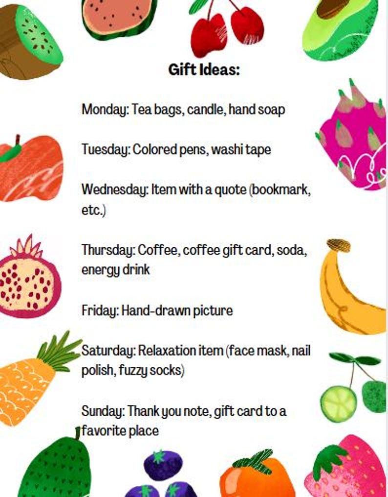 May include: A colorful printable list of gift ideas for each day of the week. The list includes items like tea bags, candles, hand soap, colored pens, washi tape, coffee, coffee gift cards, soda, energy drinks, hand-drawn pictures, relaxation items, thank you notes, and gift cards.