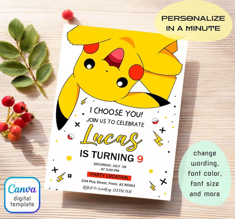 May include: A white invitation card featuring a yellow Pikachu illustration. The card includes the text "I Choose You!" and "Join us to celebrate Lucas is turning 9." Additional text includes party details and the phrase "Personalize in a minute."