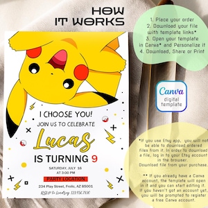 May include: A digital invitation featuring a yellow Pikachu character with the text "I Choose You!" and "Lucas is Turning 9." The invitation includes party details and instructions for use with Canva. The design is a digital template.