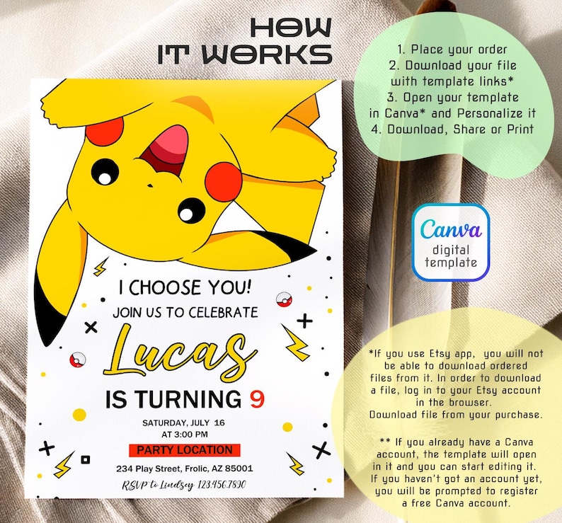 May include: A digital invitation featuring a yellow Pikachu character with the text "I Choose You!" and "Lucas is Turning 9." The invitation includes party details and instructions for use with Canva. The design is a digital template.