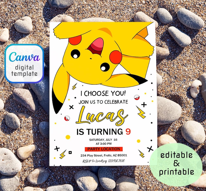 May include: A digital birthday party invitation featuring a yellow Pikachu character. The invitation includes the text "I Choose You!" and "Lucas is Turning 9." Additional details include the party date, time, and location.