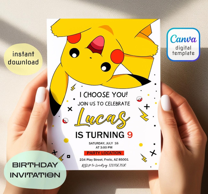 May include: A birthday invitation featuring a yellow Pikachu character. The invitation includes the text "I Choose You!" and "Lucas is turning 9". Additional text includes party details and RSVP information. The design is a digital template.