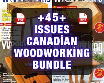 Canadian Woodworking Magazine PDF Bundle, 45 Digital Issues, Woodworking Projects, Home Improvement Guides DIY Wood Plans | Instant Download