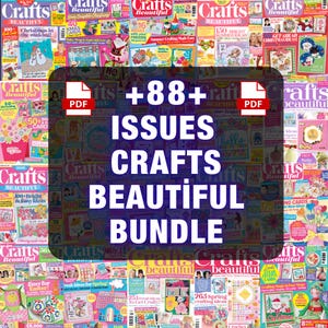 Crafts Beautiful Magazine PDF Bundle, 88 Digital Issues, DIY Craft Projects, Paper Crafts, Card Making Ideas, Embroidery Patterns | Digital