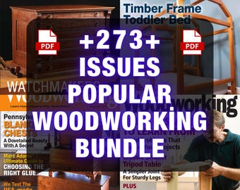 Popular Woodworking Magazine PDF Bundle, 273 Digital Issues, Furniture Projects, DIY Wood Plans, Joinery Techniques, Woodworking Guides