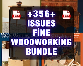 Fine Woodworking Vintage and Current Magazine PDF Bundle, 356 Digital Issues, Furniture, Wood Guides, Woodworking | Instant Digital Download