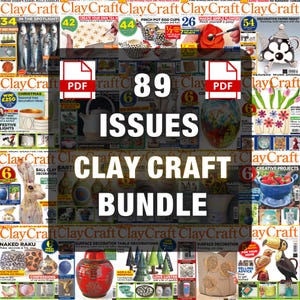 May include: An image showcasing a bundle of 89 issues of "Clay Craft" magazines. The covers feature a variety of pottery and ceramic projects, from decorative items to seasonal crafts. The words "Clay Craft Bundle" are displayed prominently across the image.