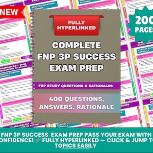 May include: A study guide for the FNP 3P Success Exam Prep. The cover is a neutral color with the title "COMPLETE FNP 3P SUCCESS EXAM PREP". The guide includes 400 questions, answers, and rationales, and is fully hyperlinked.
