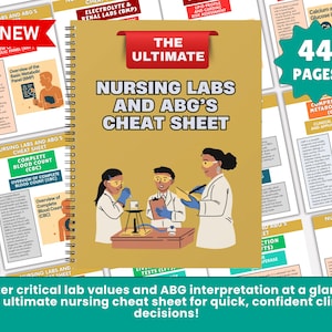 May include: A spiral-bound nursing cheat sheet titled "Nursing Labs and ABG's Cheat Sheet" with the text "The Ultimate." The cover features illustrations of medical professionals. The image includes the text "44 Pages" and "New."