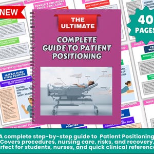 May include: A spiral-bound guide titled "The Ultimate Complete Guide to Patient Positioning." The cover is purple with white text and an image of a patient in a hospital bed. The guide includes 40 pages and covers procedures, nursing care, risks, and recovery.