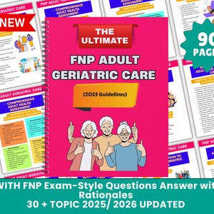 Adult Geriatric Nurse Practitioner Clinical Guide: FNP Study Guide