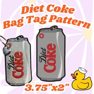 May include: Embroidered Diet Coke bag tag pattern. The design features two gray can-shaped tags with the words "Diet Coke" in red. One tag has a silver heart-shaped keychain. The text "3.75"x2"" is at the bottom.