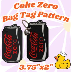 May include: Two black embroidered bag tags shaped like soda cans with red Coca-Cola Zero text and a silver metal keyring with a heart charm. The text Coke Zero Bag Tag Pattern and 3.75"x2" is visible. A yellow rubber duck with a white hat is included.