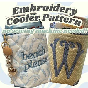 May include: Two fabric can coolers with embroidery. The left cooler is quilted white fabric with blue floral patterns and the text "beach please," featuring a dangling charm. The right cooler is tan fabric with white dots and a large blue letter "W."