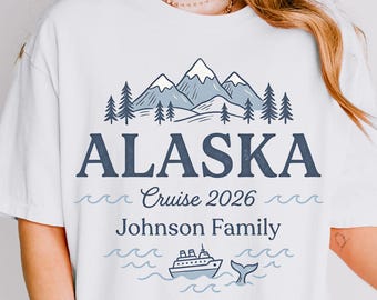 Custom Alaska Cruise 2026 Shirt Comfort Colors TShirt Personalized Cruise Trip Shirt Alaska Vacation Shirt Custom Alaska Cruise Tee