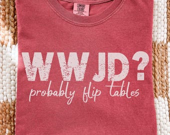 Funny Christian Shirt on Comfort Colors Tee WWJD Christian Gift for Him or Her