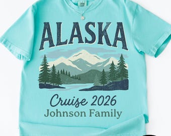 Custom Alaska Cruise 2026 Shirt Comfort Colors TShirt Personalized Cruise Trip Shirt Alaska Vacation Shirt Custom Alaska Cruise Tee