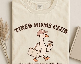 Tired Moms Club Shirt Comfort Colors Tee Funny Mom Life T-shirt First Time Mom Gift Motherhood TShirt