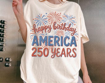 Comfort Colors® Happy Birthday America Shirt USA 250th Anniversary Patriotic Tee Retro 4th Of July Shirt American Flag Fourth of July Gift