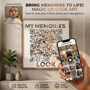 May include: A square wall art print featuring the text MY MEMORIES and LOOK with a central QR code overlaying a child's portrait. A smartphone displays a custom photo and video gallery grid. Text includes BRING MEMORIES TO LIFE! MAGIC QR CODE ART.