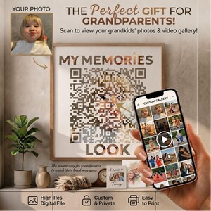 May include: A square wall art print featuring a large QR code overlaid with the text MY MEMORIES and LOOK. A smartphone displays a custom gallery of family photos and videos. The print includes a photo of a child and the text THE PERFECT GIFT FOR GRANDPARENTS! Scan to view your grandkids' photos & video gallery! High-Res Digital File, Custom & Private, Easy to Print.