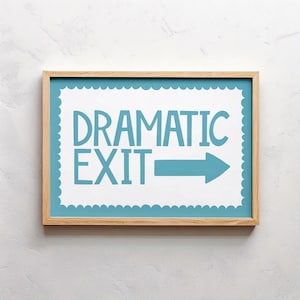 Bold Blue Typography Art Print - Dramatic Exit Sign, Illustration, Art, Print, Fun, Dramatic Exit, Modern, Digital Download