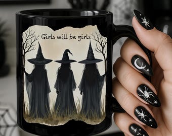 Girls Will Be Girls Witch Mug, Feminist Halloween Coffee Cup, Witchy Fall Gift for Women, Vintage Spooky Tea Mug, Coven Aesthetic Cup