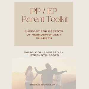 Op de afbeelding: Een digitale download afbeelding met de tekst "IPP / IEP Parent Toolkit" en "Ondersteuning voor ouders van neurodivergente kinderen". Het ontwerp bevat de woorden "Kalm, samenwerkend, op kracht gebaseerd" en een foto van een gezin.