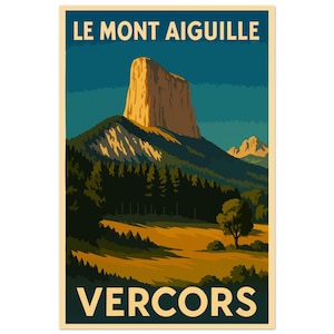 Vintage poster Le Mont Aiguille – Vercors | Retro mountain poster | Nature illustration | Chalet decor, living room, office, bedroom