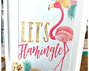Let's Flamingle 11x14 and 16x20 Sign - Digital file