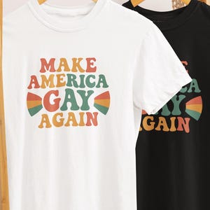 Make America Gay Again Rainbow Pride Unisex T-shirt, LGBTQ Support Tee, Gay Rights Shirt, LGBT Pride Clothing, Comfort Colors 1717, 7 Colors
