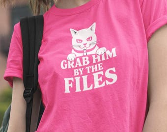 Grab Him By The Files Cat Shirt - Funny Political Tee, Comfort Colors