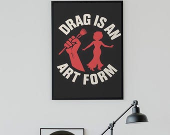 Drag Art Form Satin Poster Print, LGBTQ Pride Wall Art